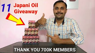 Thank You 700K Subscriber 11 Japani Oil Giveaway