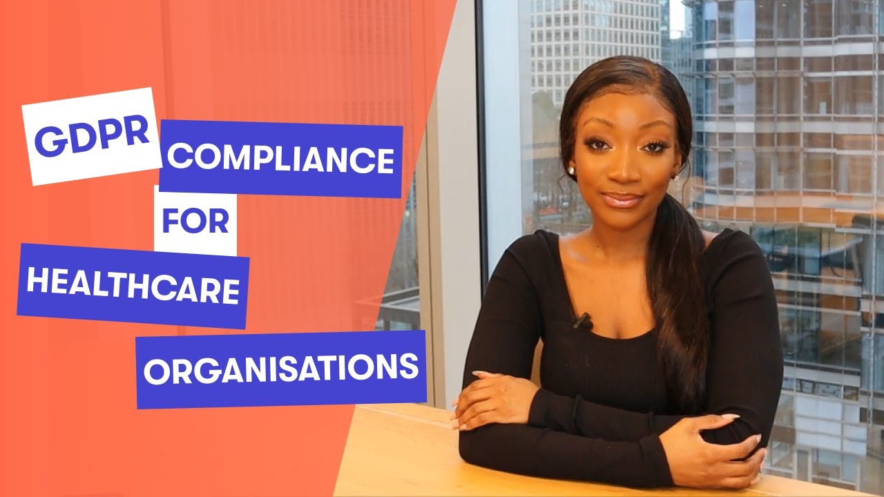 Steps to GDPR Compliance for Healthcare Organisations - YouTube