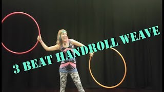 3 Beat Weave With A Handroll - Hula Hoop Twins Tutorial