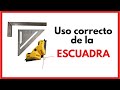 Tercer pilar de la construcción,  👉 La escuadra (3/3)