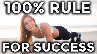 100% SUCCESS | The 100 percent rule will help you achieve any goal | Powerful Motivation