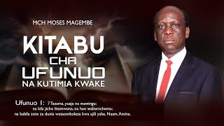Mch Moses Magembe  - KITABU CHA UFUNUO NA KUTIMIA KWAKE