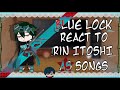 ⚽️💯🎶 | | BLUE LOCK react to RIN as SONGS | | PART 3/3 | | 2X SPEED | | 🇧🇷🇺🇸