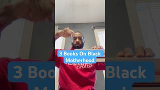 3 Books On Black Motherhood