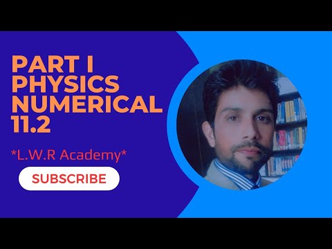 Chapter 11 Physics Part I Numerical 11.2 Solution... - YouTube