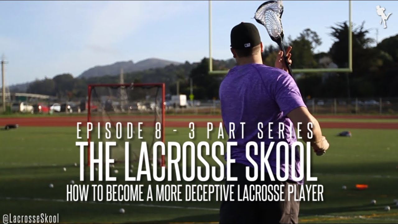 Lacrosse Skool - Epi. 8.1 - Mark Matthews // Deception