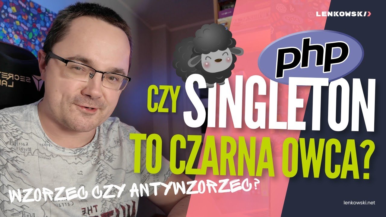 Singleton - czy to czarna owca wzorców projektowych?