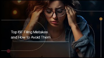 Top ISF Filing Mistakes and How to Avoid Them