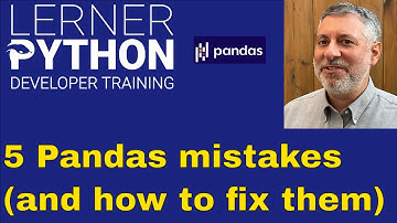 5 Common Pandas mistakes (and how to fix them!)