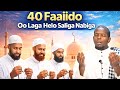 40 Faaiido Oo Laga Helo Saliga Nabiga Saw Sh Mahad
