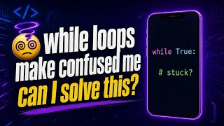 Information While Loop Confused Me So Bad 😭 | Python Learning Day -4  News