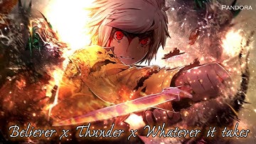 Nightcore (Lyrics) - Thunder x Believer x Whatever It Takes Mashup
