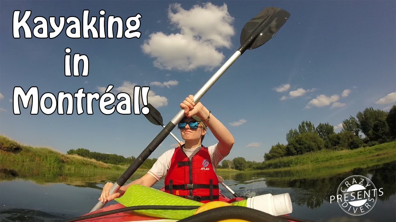 Kayaking in Montréal Boucherville islands Crazydivers YouTube