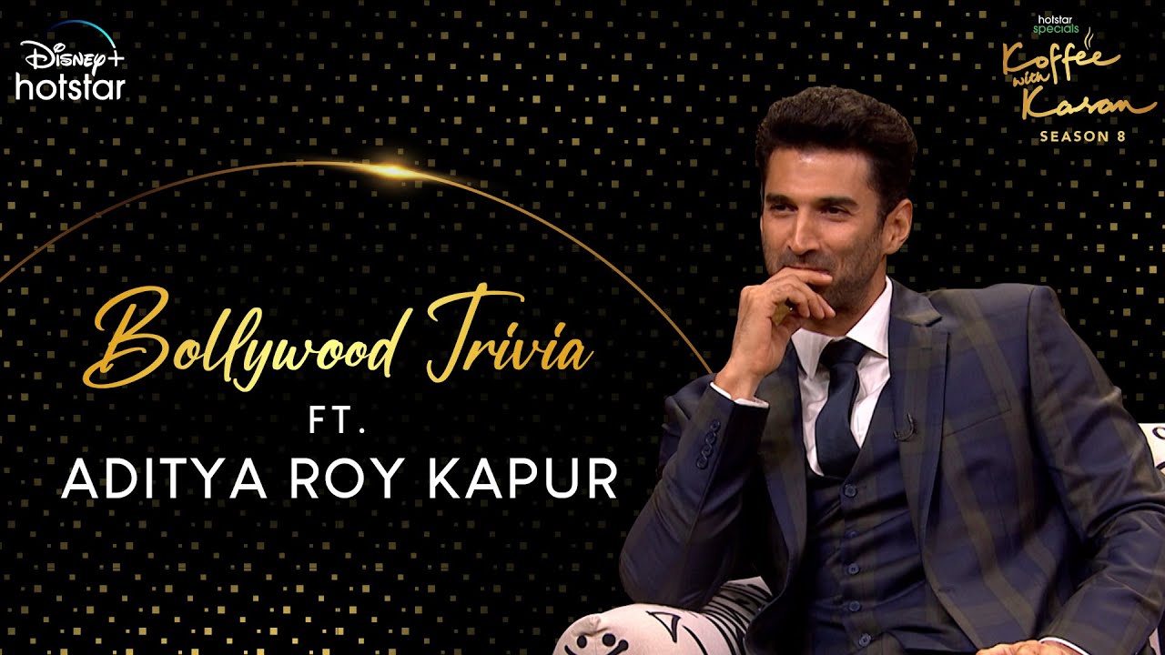 Bollywood Trivia Ft. Aditya Roy Kapur | Hotstar Specials Koffee With Karan | S08 Ep 8
