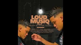 LoudMusiQ Vol.21(Amapiano Exclusives) Mixed By Ethan TheeDJ.