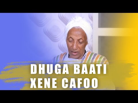 DHUGA BAATI  XENE CAFOO