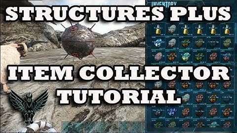 Ark: Structures Plus - Item Collector