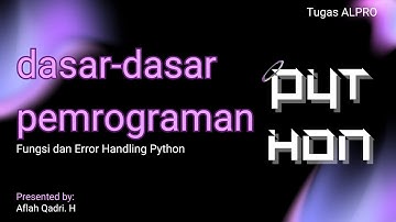 Penjelasan & Penerapan Fungsi dan Error Handling Python | Mudah Dipahami + Contoh Praktik