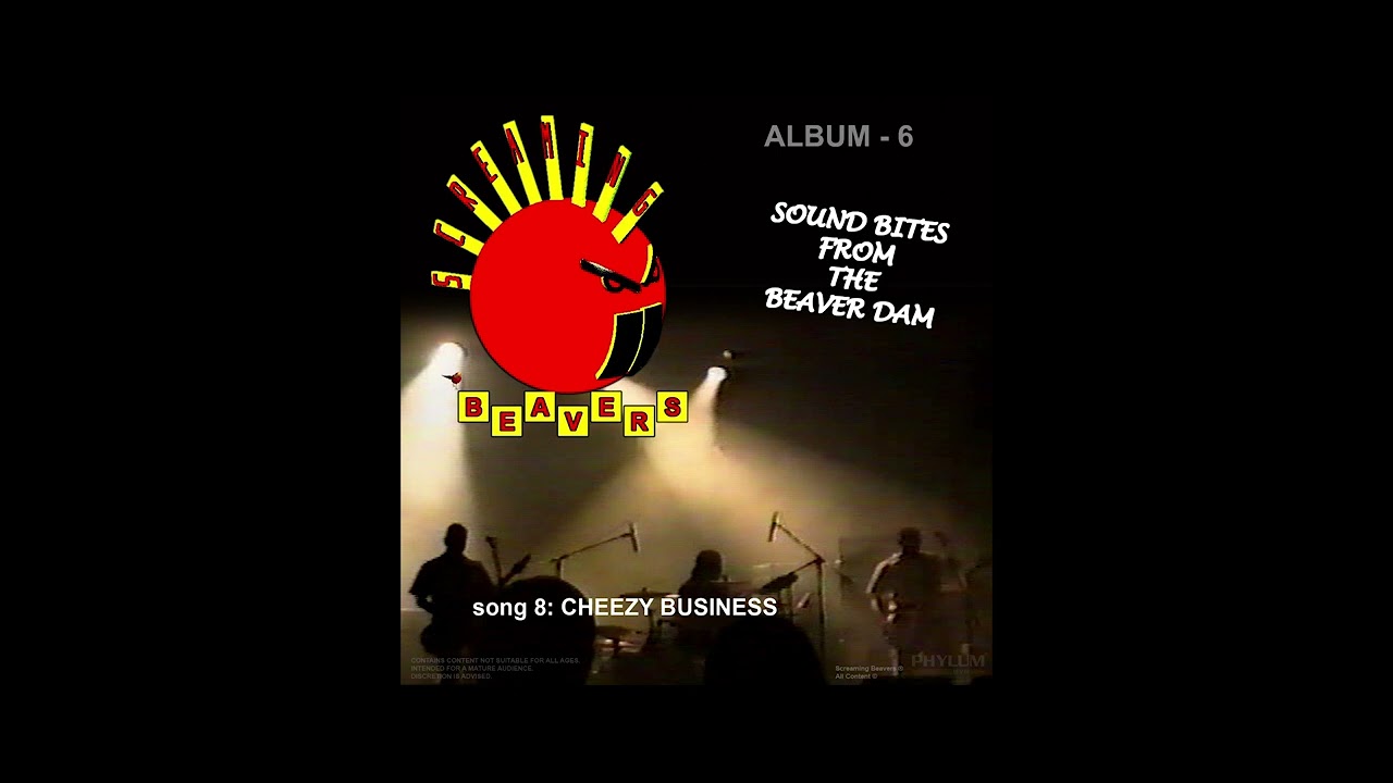 DIK LEE in ALBUM 6 - Screaming Beavers - song8   CHEEZY BUSINESS - "Sound Bites from the Beaver Dam"
