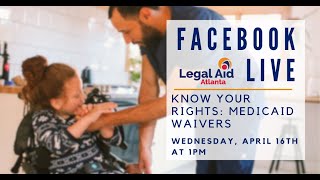 Learn about Medicaid Waivers in Georgia (Facebook Live with Susan Walker Goico)