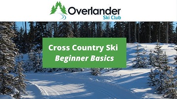 Cross Country Ski - Beginner Basics
