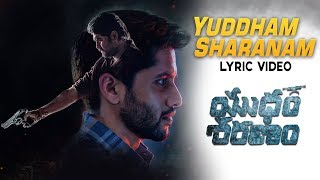 Yuddham Sharanam Full Song With Lyrics - Yuddham Sharanam Songs | Naga Chaitanya,Lavanya Tripathi