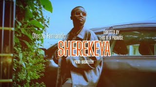 OLENZO FERNANDO _SHEREKEYA (OFFICIAL VISUALISER)