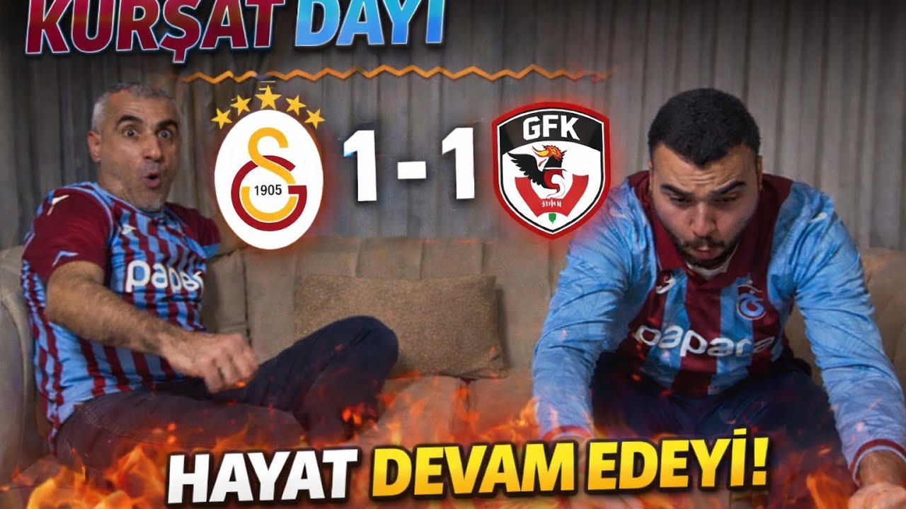 KÜRŞAT VE DAYI GALATASARAY GAZİANTEP MAÇINA TEPKİ VERİYOR!!!