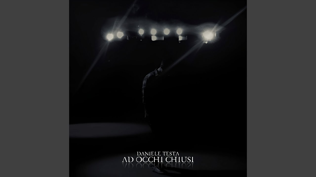 Daniele Testa - Ad occhi chiusi Chords - Chordify