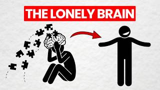 How Loneliness Secretly Changes Your Brain ?