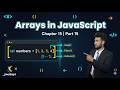 JavaScript Arrays Complete Guide | Methods, Destructuring, Spread &amp; Rest | Chapter 15 | Part 15