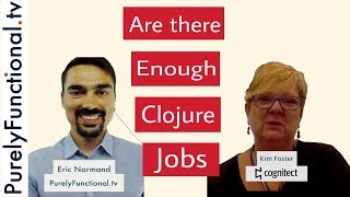 Clojure Job Market with Kim Foster of Cognitect