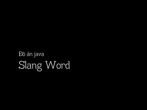 Đồ án Java - Slang word dictionary