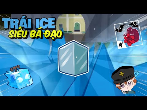 Trái ICE VÀ Sanguine Art QUÁ MẠNH