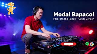 Modal Bapacol | Pop Manado Remix | Cover Version - Dj.Jimriv