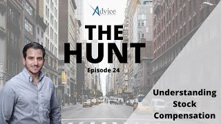 The Hunt: Understanding Stock Compensation (Episode 24)