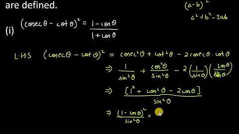 5. Prove the following identities, where the angles involved(i) (cosec θ – cot θ)2 =1- cos θ/1+cos θ