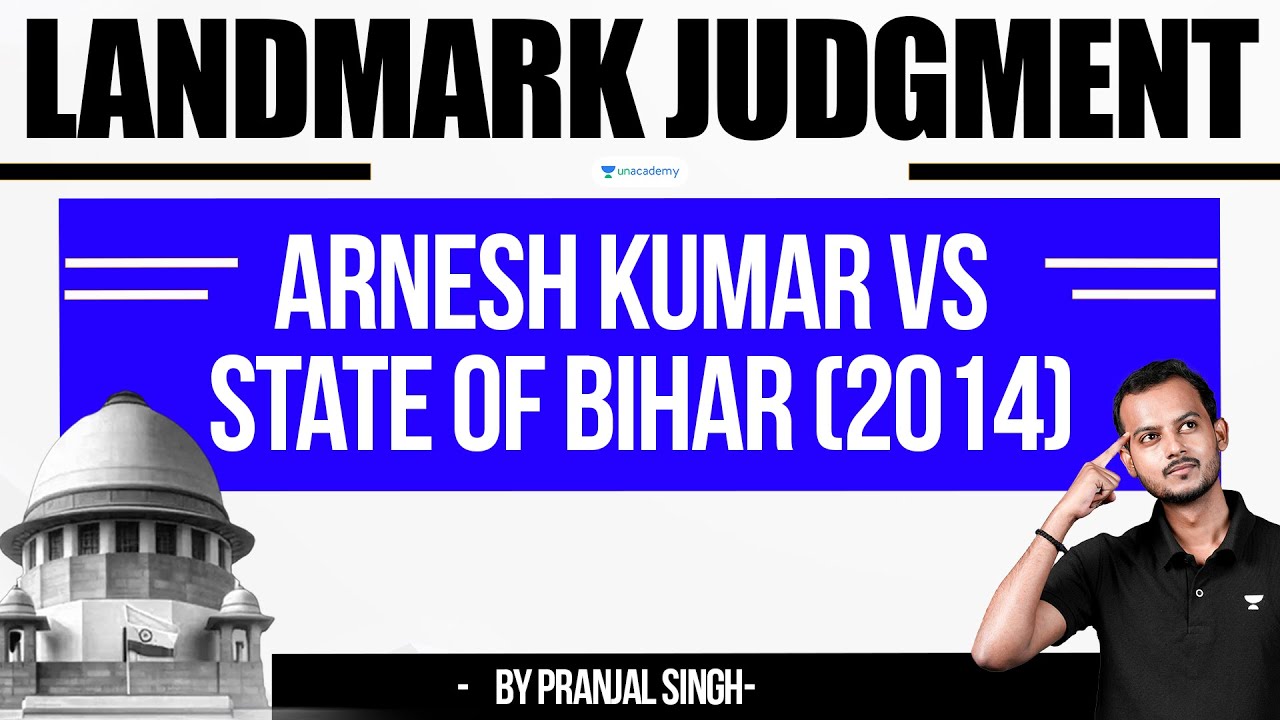 Arnesh Kumar vs State of Bihar (2014) | Supreme Court Landmark Judgment ...