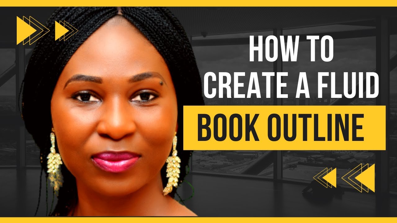How To Create A Fluid Book Outline For Easy Book Writing