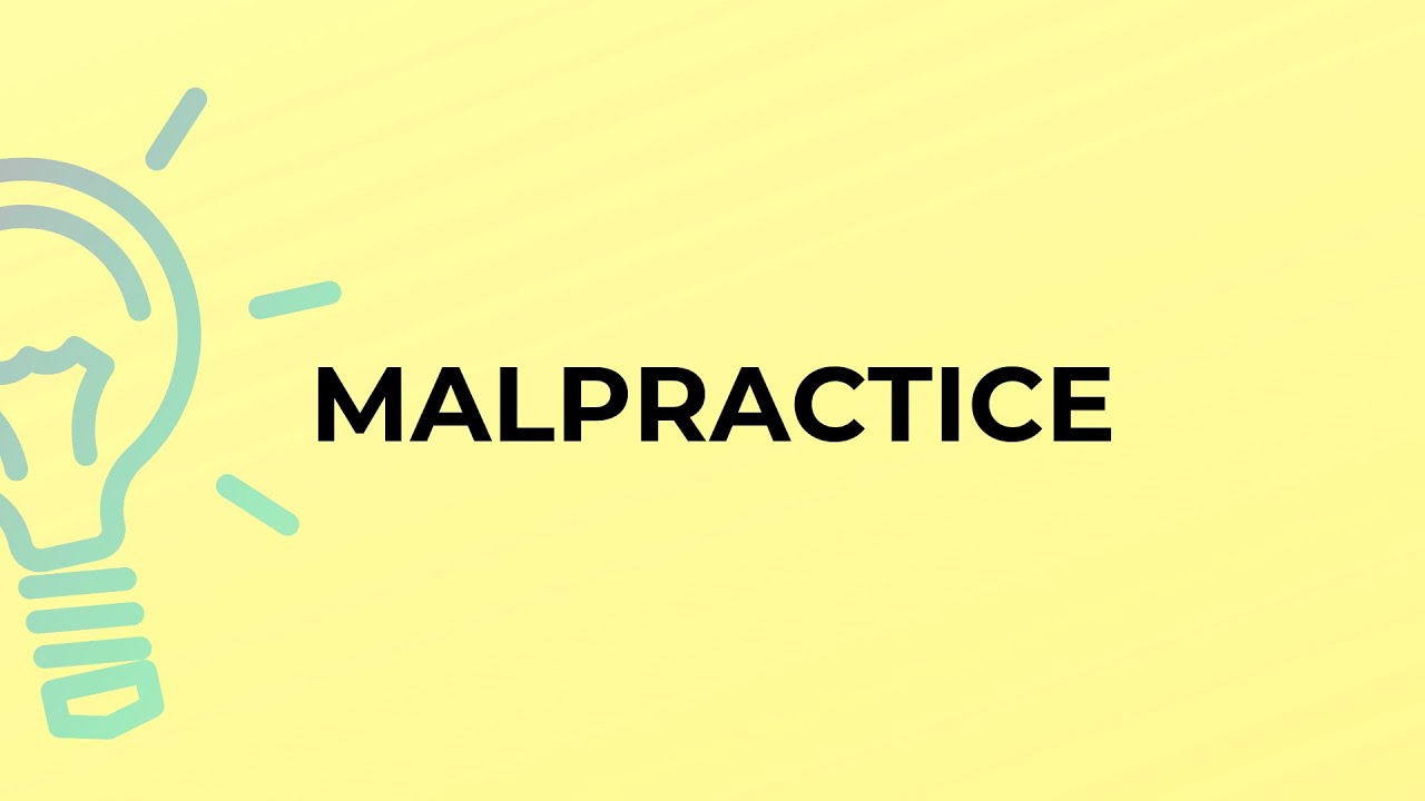 What is the meaning of the word MALPRACTICE? YouTube