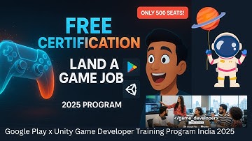 Google Play x Unity Game Developer Training Program India 2025 | Get Certified and Land a Job #jobs