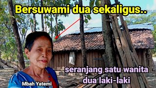 Keluarga Unik Ekstrim serba berbeda dengan lainya Mbah Yatemi Ibu Rumah tangga bersuwami dua.