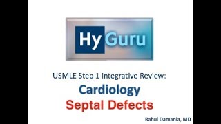 HyGuru USMLE Step 1: Cardiology | Septal Defects