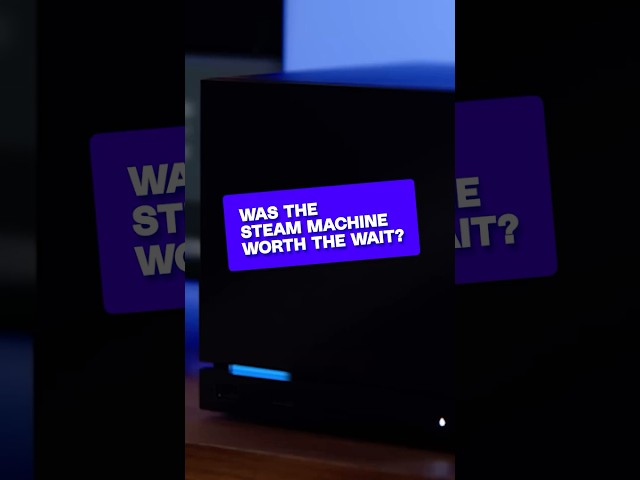 Was the Steam Machine worth the wait? #Vergecast