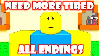 NEED MORE TIRED *How to get ALL Endings and Badges* Roblox by Jamie the OK Gamer 11,602 views 8 days ago 8 minutes, 43 seconds
