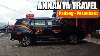 Travel Terbaik di Jalurnya | Annanta Travel Padang - Pekanbaru Super Executive