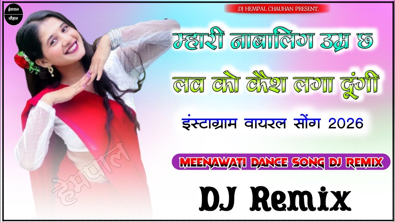 Mhari Nabalik Umar Ch Love ko Kesh Laga Dungi Song Dj Remix Song| Singar KR Devta|Meenawati New Song