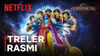 Kurukshetra | Treler Rasmi | Netflix