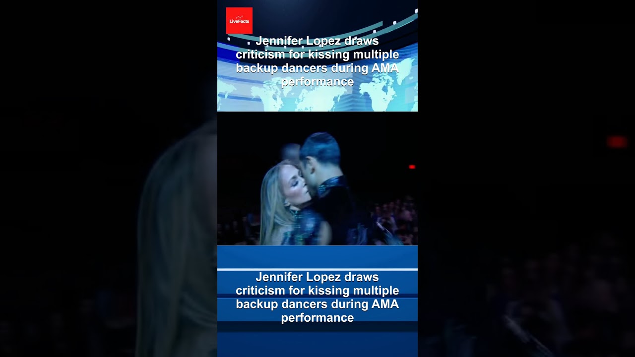 Jennifer Lopez draws criticism for kissing multiple backup dancers during AMA performance