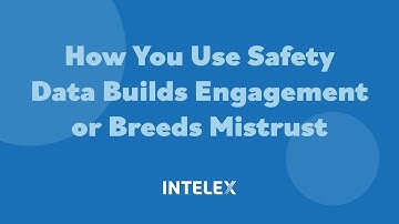 Safety Data Engagement: How to Build Trust vs Create Mistrust in Your Team